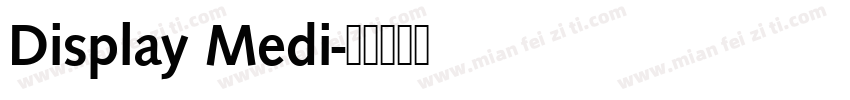 Display Medi字体转换